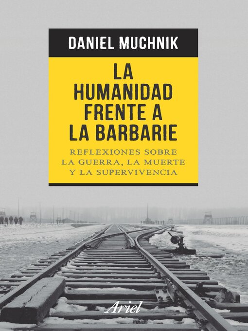Title details for La humanidad frente a la barbarie by MUCHNIK DANIEL ALBERTO - Available